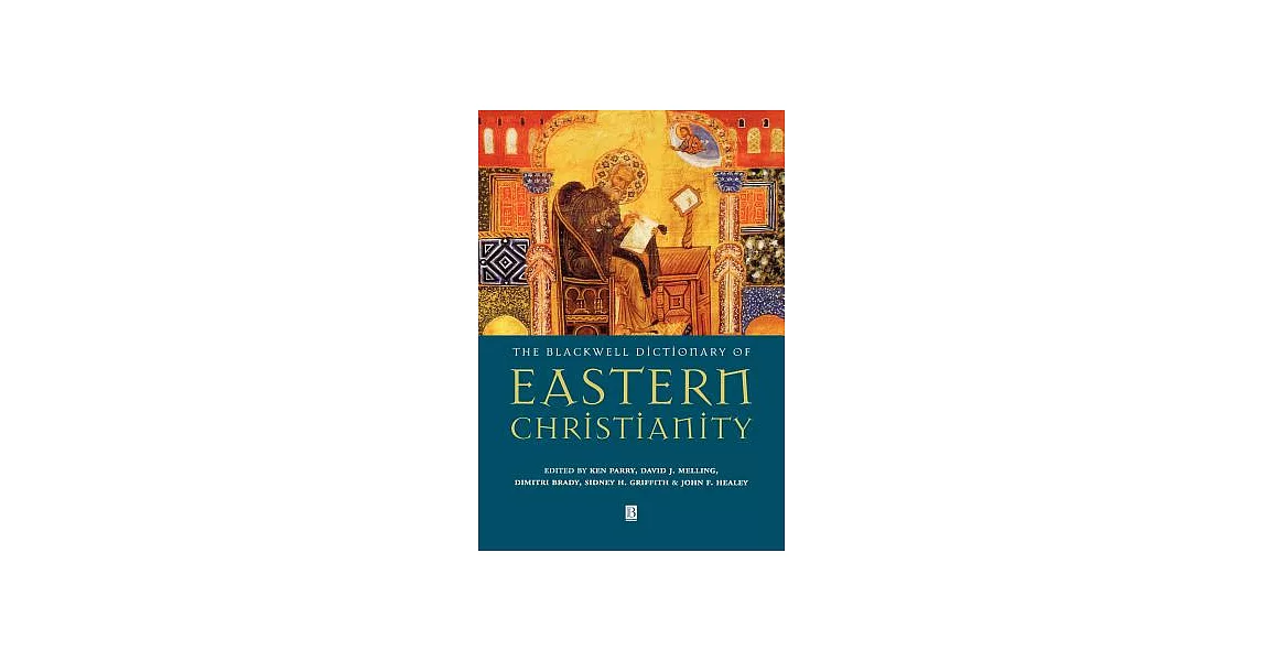 The Blackwell Dictionary of Eastern Christianity | 拾書所