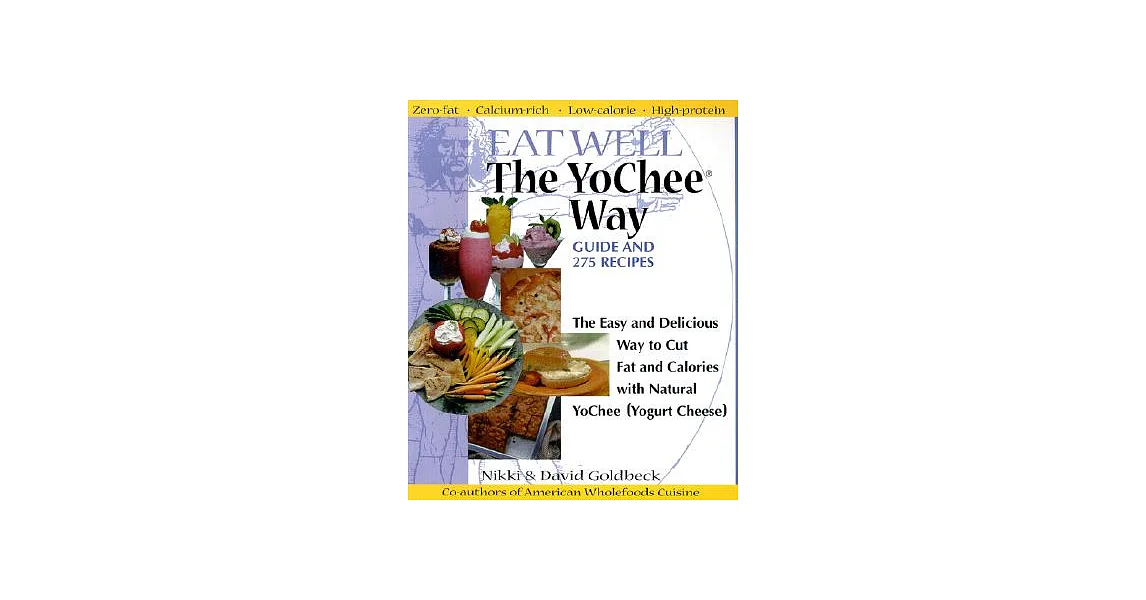 博客來-Eat Well the Yochee Way: The Easy and Delicious Way to Cut Fat and ...