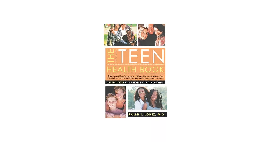 The Teen Health Book: A Parents’ Guide to Adolescent Health and Well-Being | 拾書所
