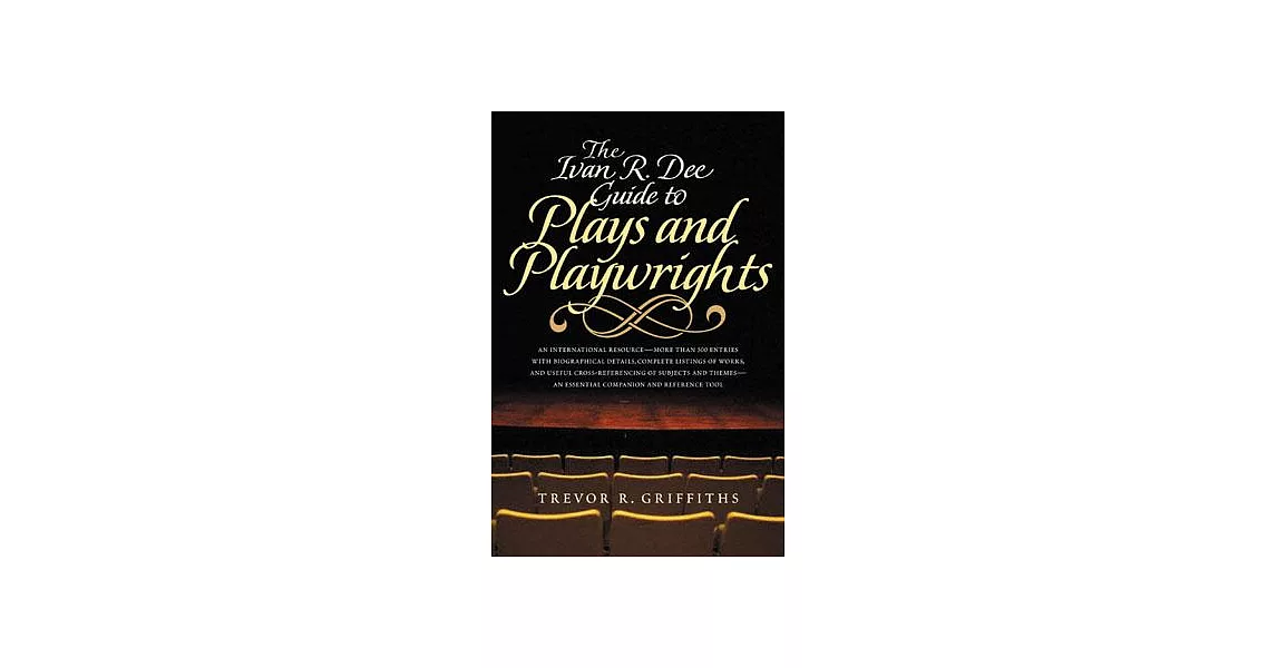 The Ivan R. Dee Guide to Plays and Playwrights | 拾書所