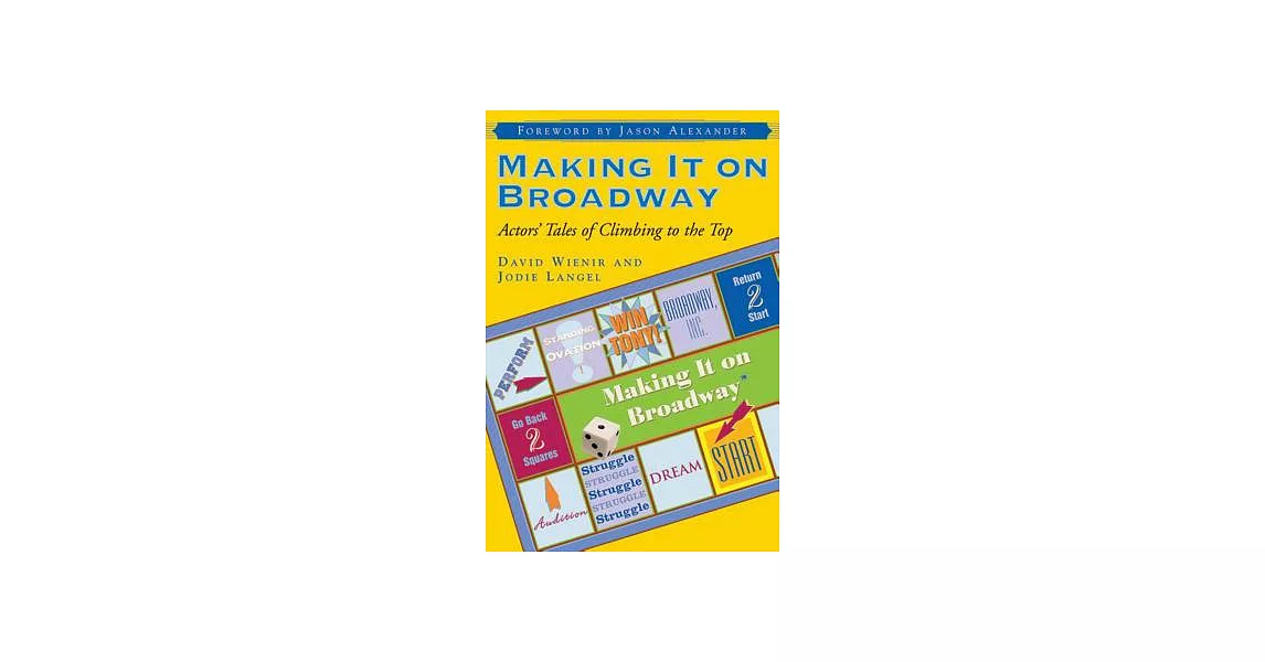 Making It on Broadway: Actors’ Tales of Climbing to the Top | 拾書所