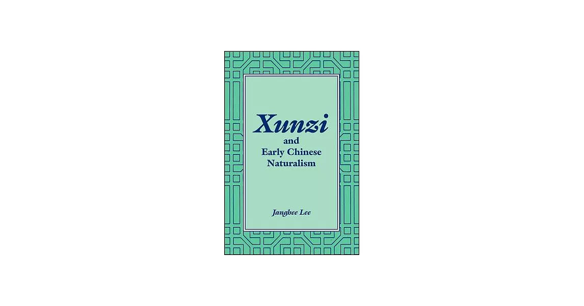 Xunzi And Early Chinese Naturalism | 拾書所