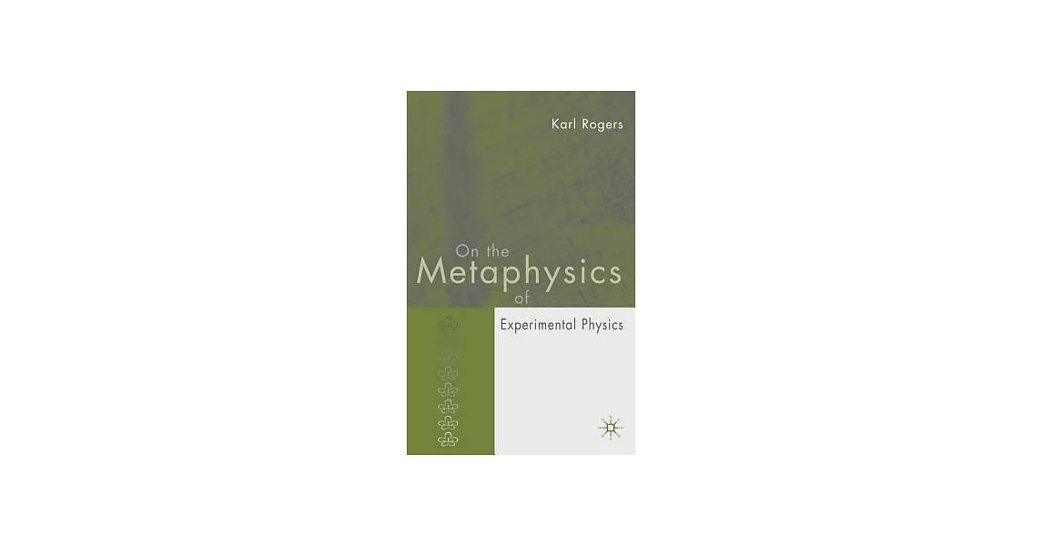 博客來 On The Metaphysics Of Experimental Physics