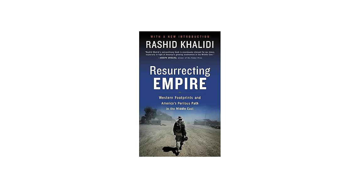 BY RASHID KHALIDI RESURRECTING EMPIRE WESTERN FOOTPRINTS AND AMERICAS PERILOUS PATH IN THE MIDDLE EAST 1ST EDITION 31605 PDF visual data 6