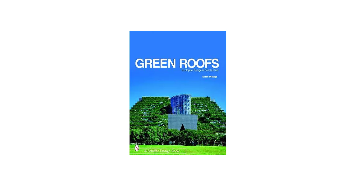 Green Roofs: Ecological Design And Construction | 拾書所