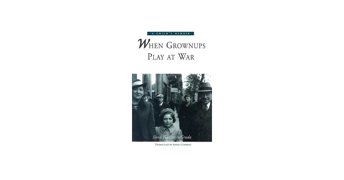 When Grownups Play at War: A Child’s Memoir | 拾書所