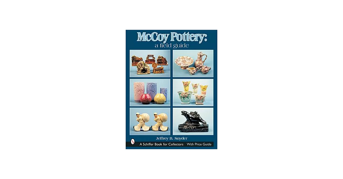 Mccoy Pottery: A Field Guide | 拾書所