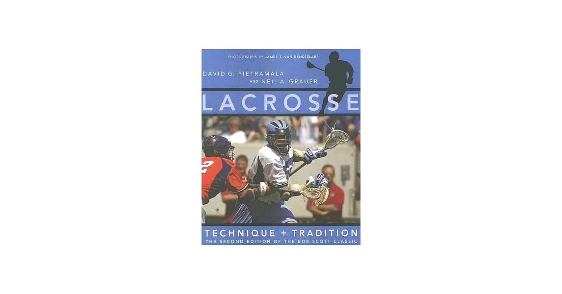 Lacrosse: Technique And Tradition | 拾書所