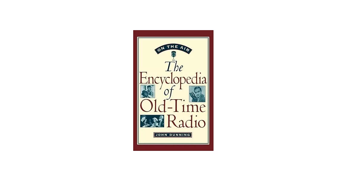 On the Air: The Encyclopedia of Old-Time Radio | 拾書所