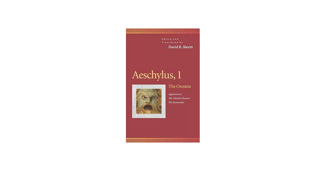 Aeschylus, 1: The Oresteia : Agamemnon, the Libation Bearers, the Eumenides | 拾書所