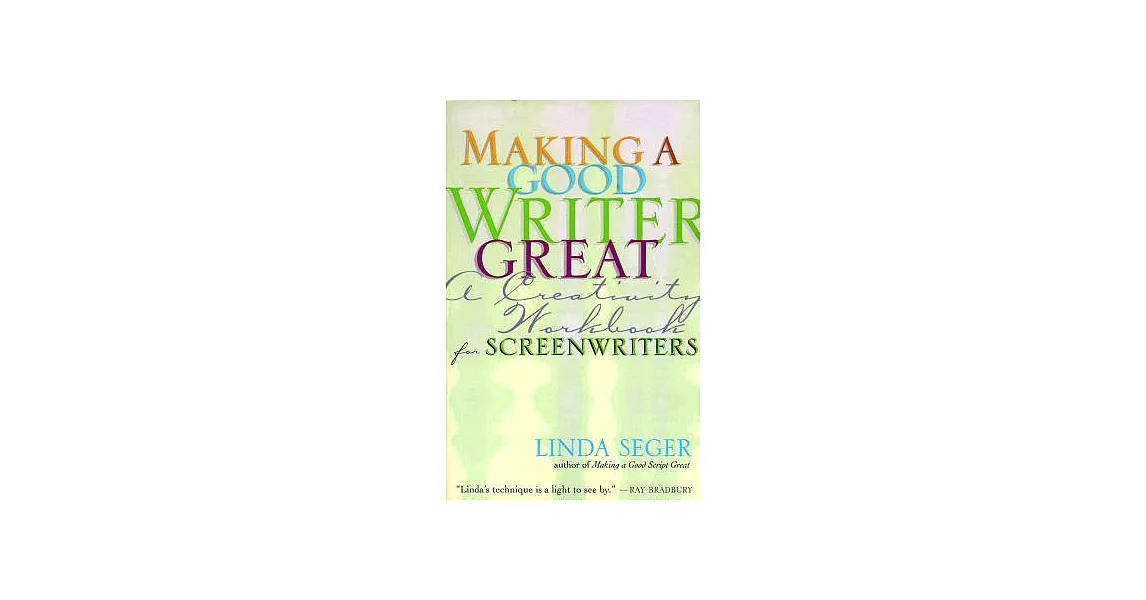 Making a Good Writer Great: A Creativity Workbook for Screenwriters | 拾書所