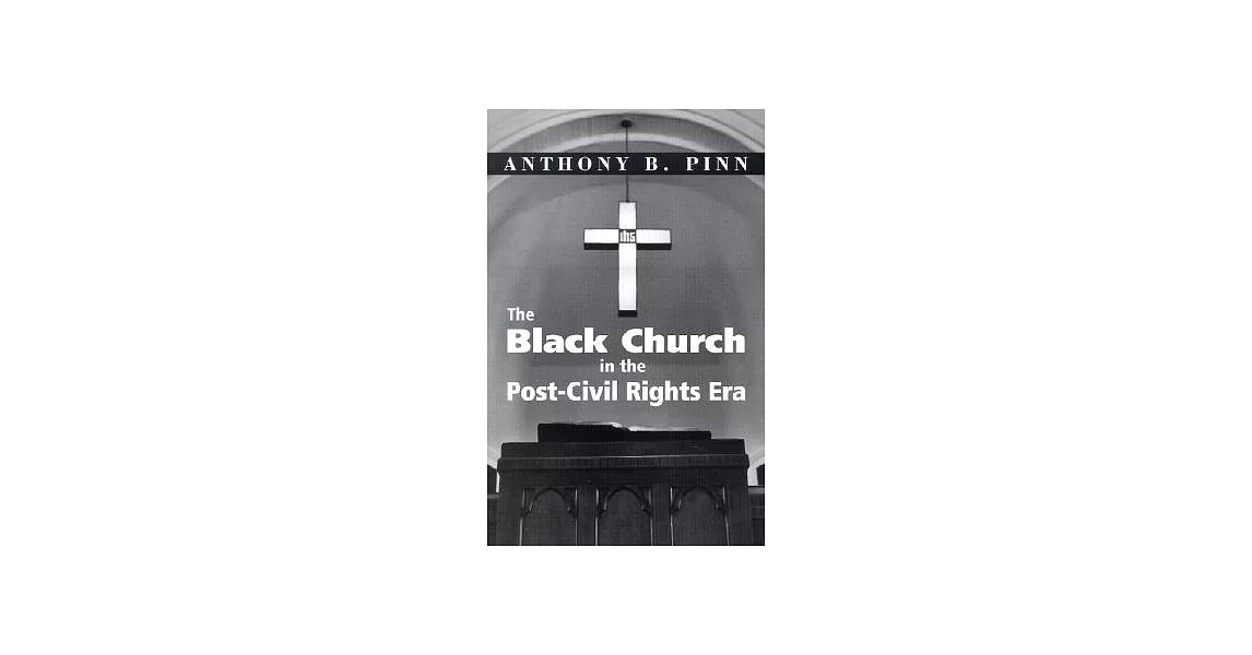 The Black Church in the Post-Civil Rights Era | 拾書所