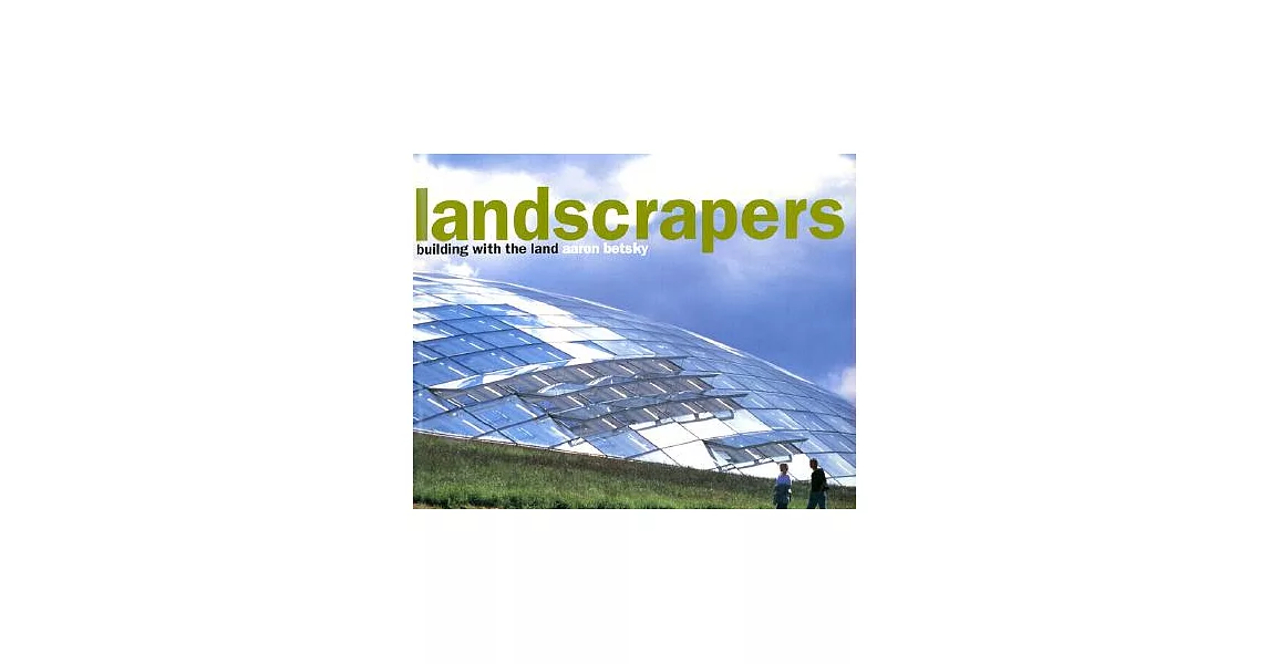 Landscrapers: Building With the Land | 拾書所