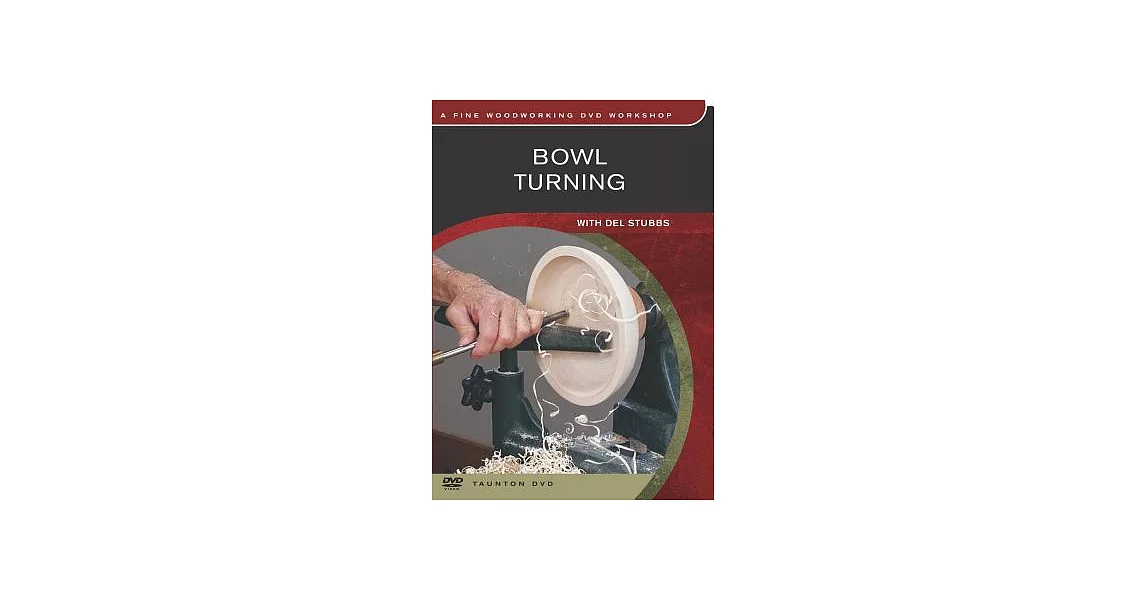 Bowl Turning: A Fine Woodworking DVD Workshop | 拾書所