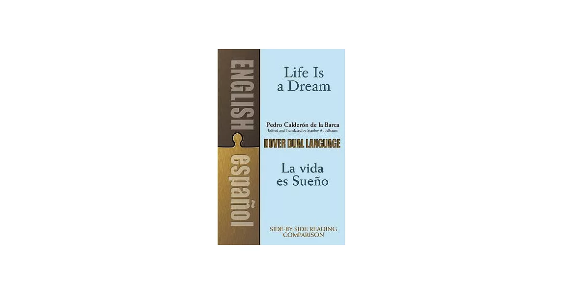 Life Is a Dream/LA Vida Es Sueno: LA Vida Es Sueno : A Dual-Language Book | 拾書所