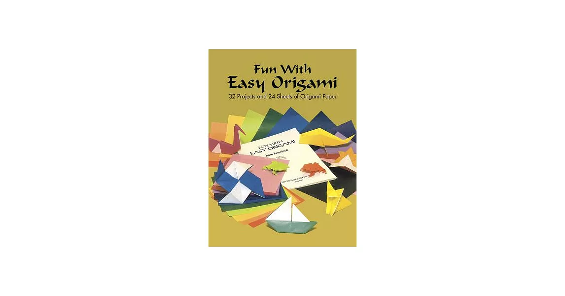 Fun with Easy Origami: 32 Projects and 24 Sheets of Origami Paper | 拾書所