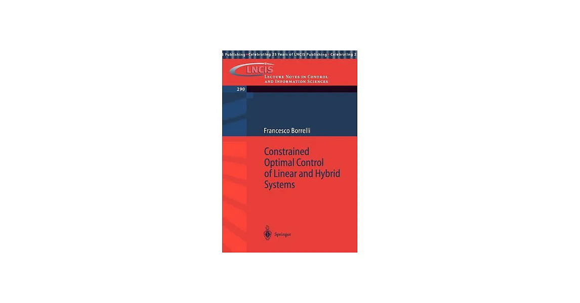 博客來-Constrained Optimal Control of Linear and Hybrid Systems