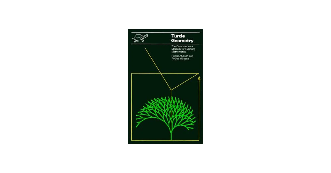 博客來-Turtle Geometry: The Computer as a Medium for Exploring Mathematics