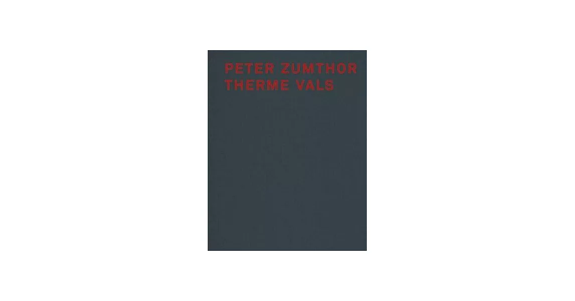 Peter Zumthor Therme Vals | 拾書所