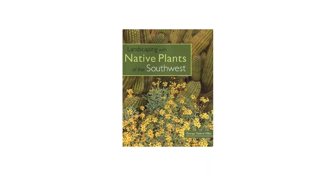 Landscaping with Native Plants of the Southwest | 拾書所