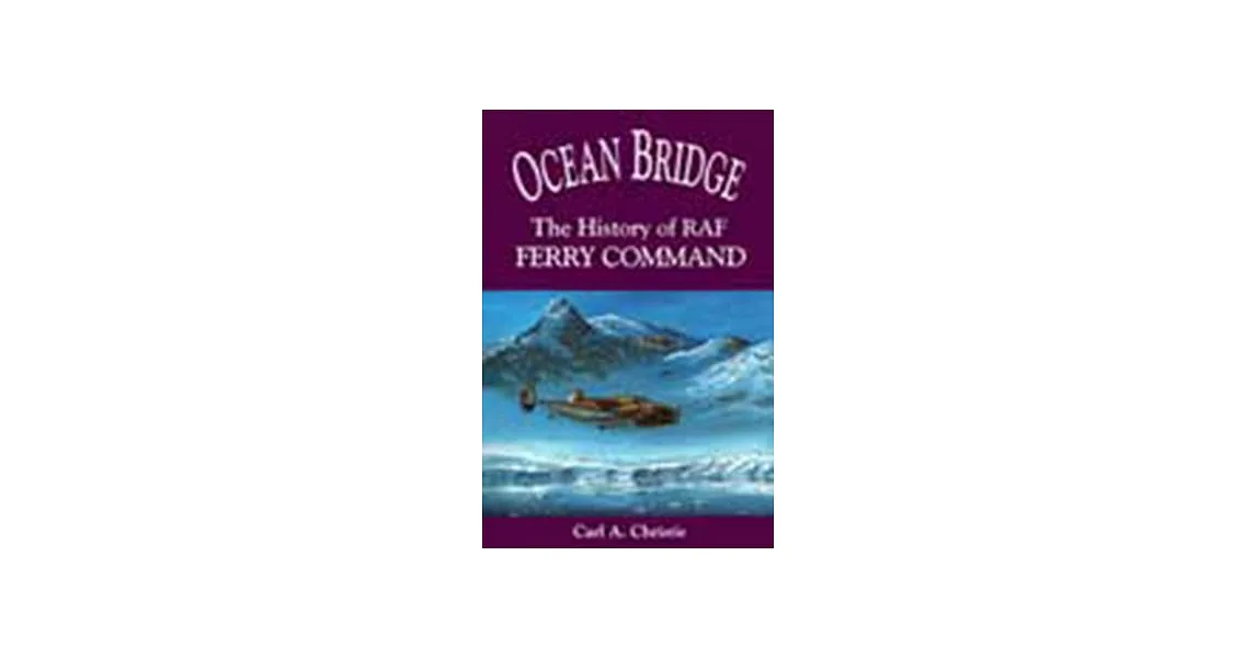 博客來-Ocean Bridge: The History of Raf Ferry Command