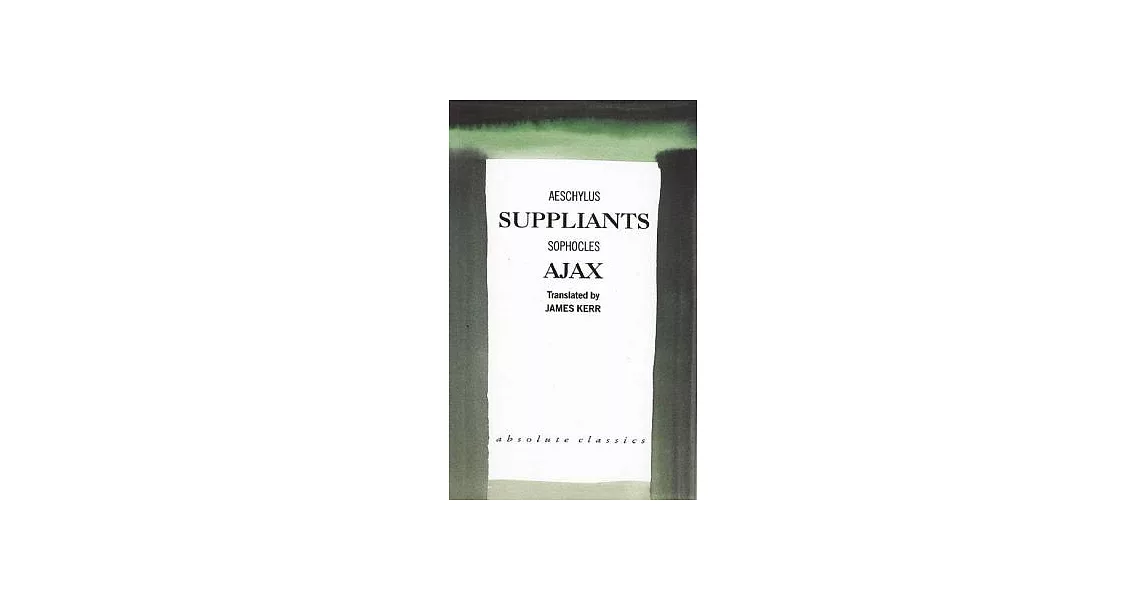 Suppliants/Ajax | 拾書所