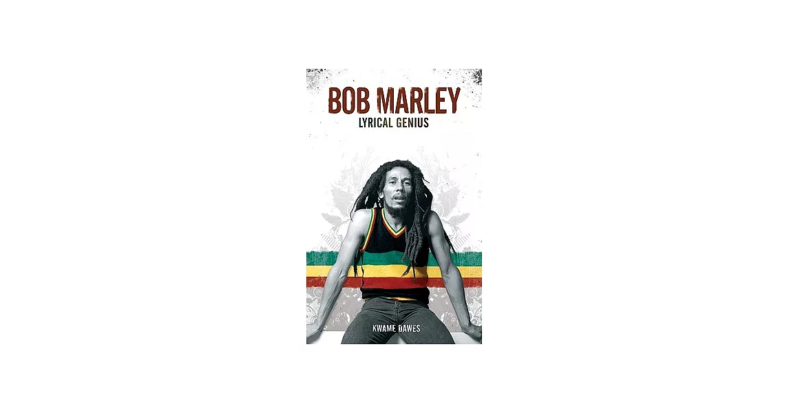 Bob Marley: Lyrical Genius | 拾書所