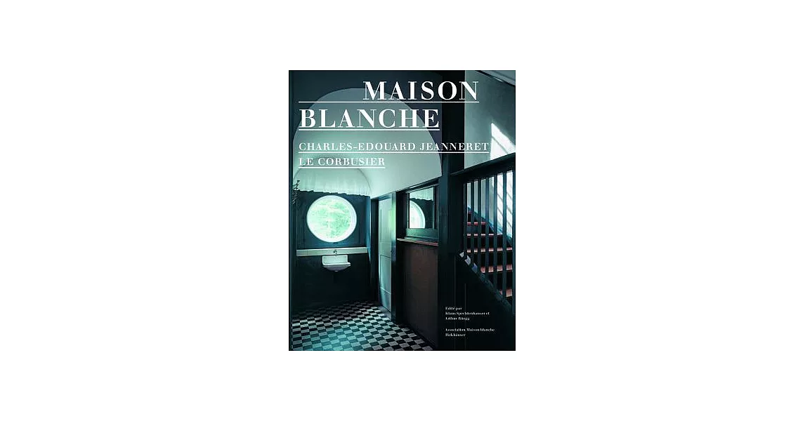 Charles-edouard Jeannere/ Le Corbusier Maison Blanche: Maison Blanche | 拾書所