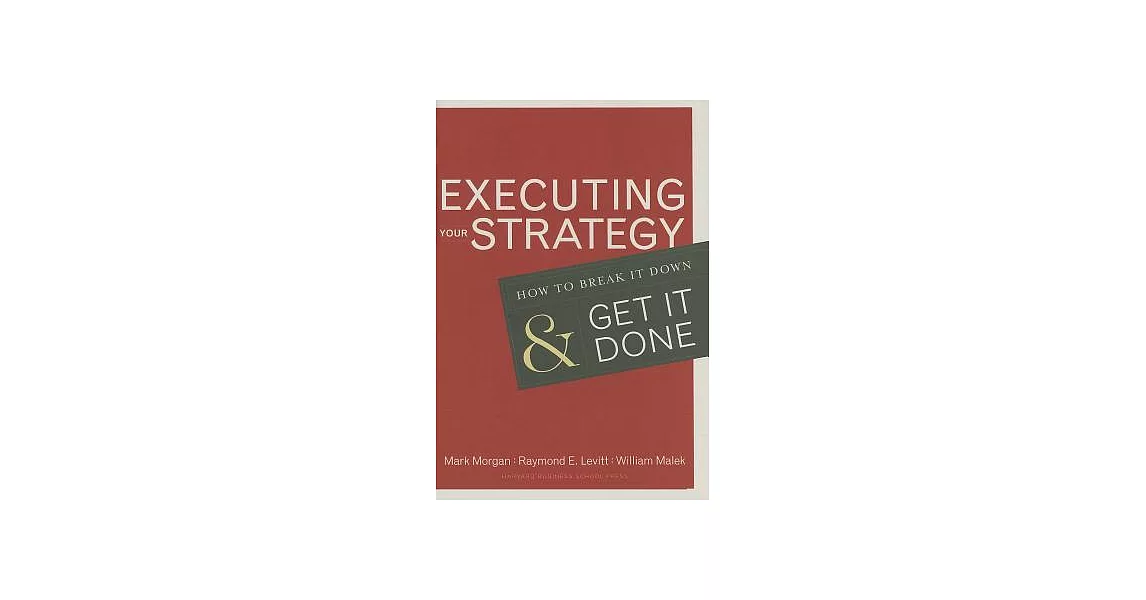 博客來 Executing Your Strategy How To Break It Down And Get It Down