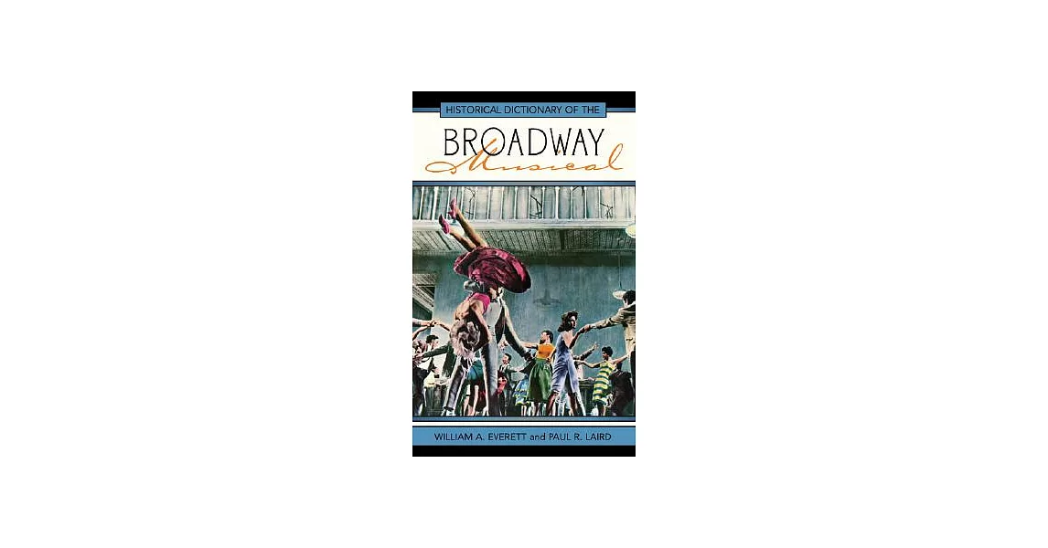 Historical Dictionary of the Broadway Musical | 拾書所