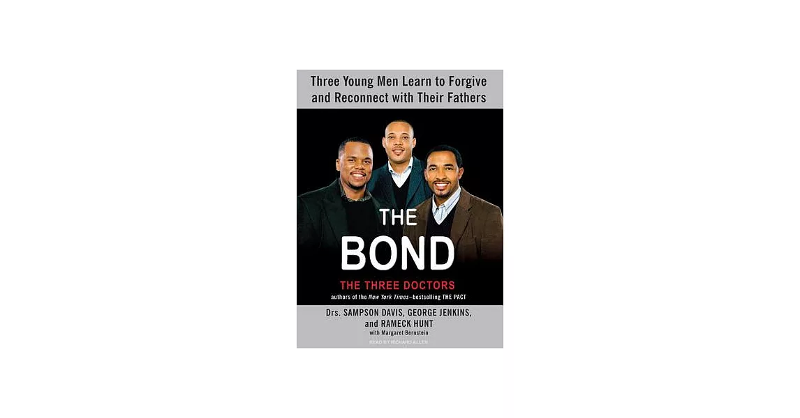 The Bond, The Three Doctors: Three Young Men Learn to Forgive and Reconnect With Their Fathers | 拾書所