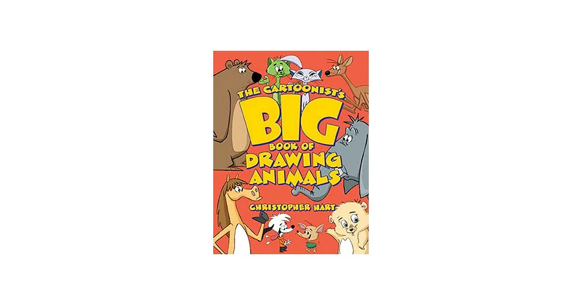 The Cartoonist’s Big Book of Drawing Animals | 拾書所