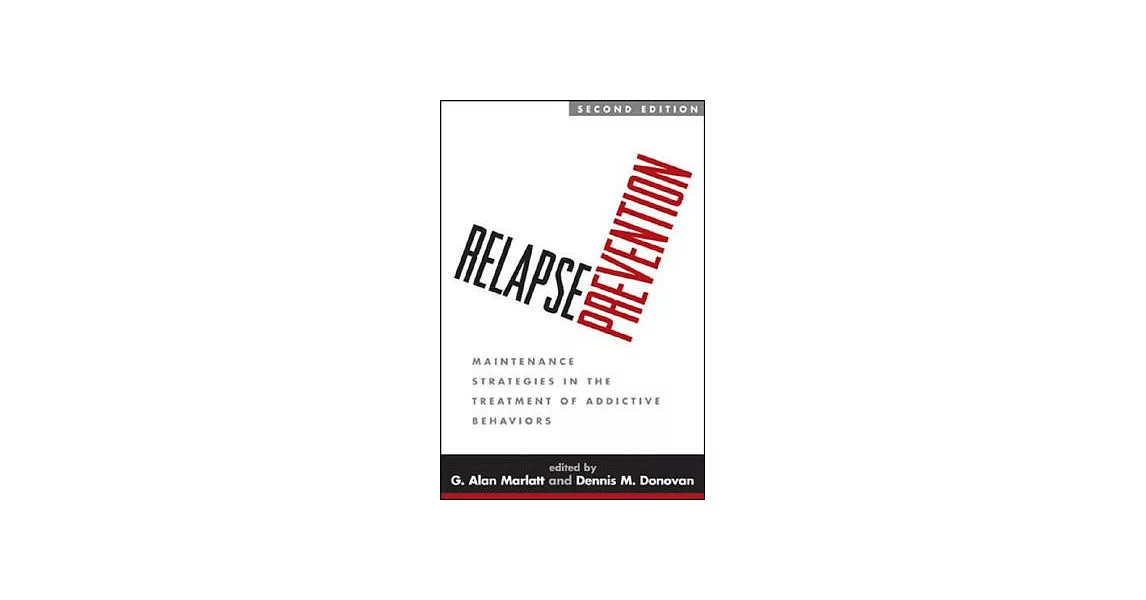 Relapse Prevention: Maintenance Strategies in the Treatment of Addictive Behaviors | 拾書所