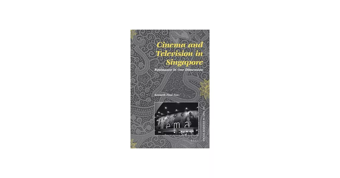 Cinema and Television in Singapore: Resistance in One Dimension | 拾書所