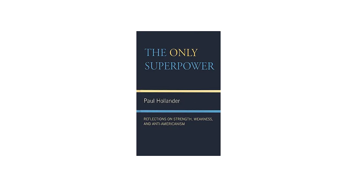 博客來-The Only Super Power: Reflections on Strength, Weakness, and Anti ...