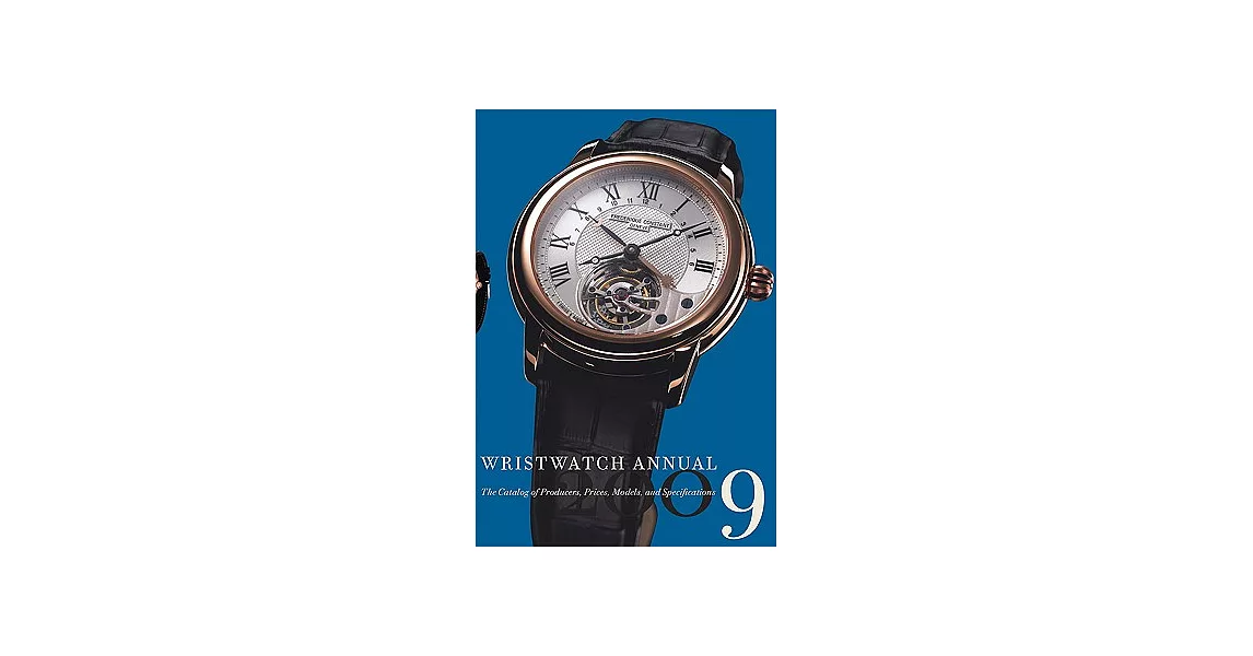 Wristwatch Annual: The Catalog of Producers, Prices, Models, and Specifications | 拾書所