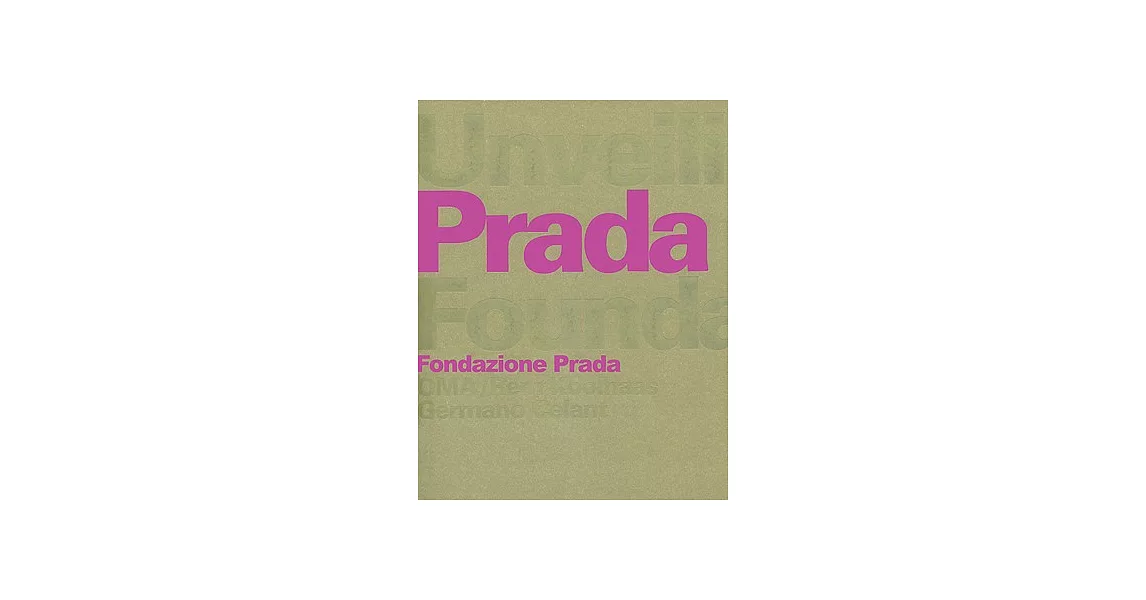 Unveiling the Prada Foundation | 拾書所