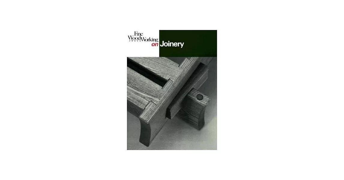 Fine Woodworking on Joinery: 36 Articles | 拾書所