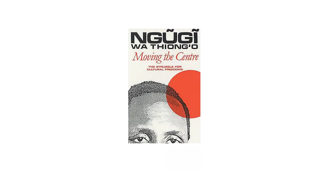 Moving the Centre: The Struggle for Cultural Freedoms | 拾書所