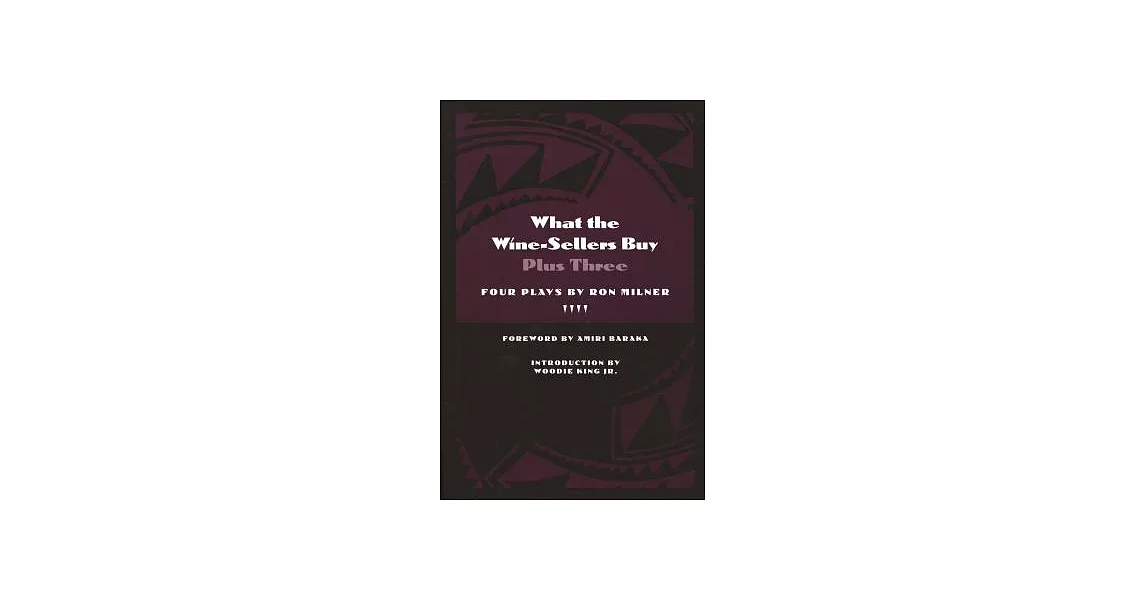 What the Wine-Sellers Buy Plus Three: Four Plays by Ron Milner | 拾書所