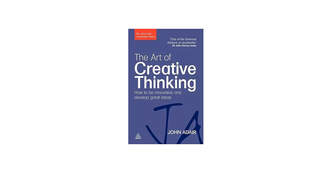 The Art of Creative Thinking: How to Be Innovative and Develop Great Ideas | 拾書所