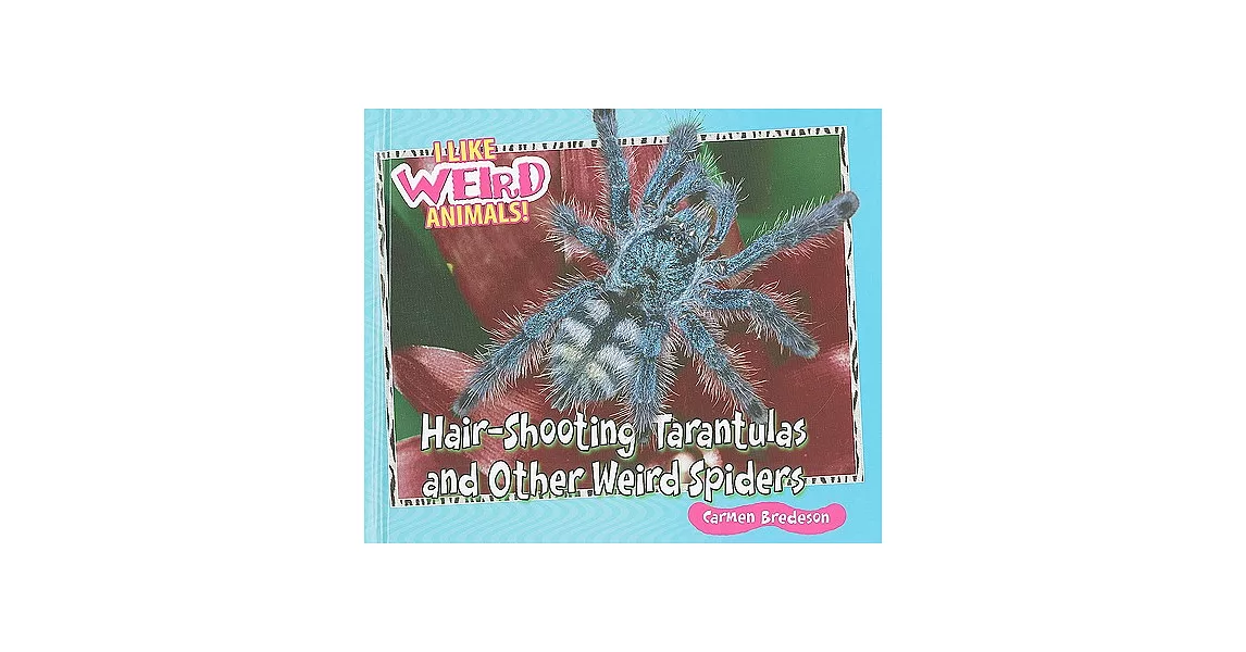 博客來 Hair Shooting Tarantulas And Other Weird Spiders - 