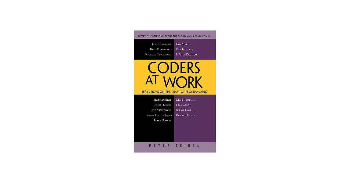 博客來-Coders at Work: Reflections on the Craft of Programming