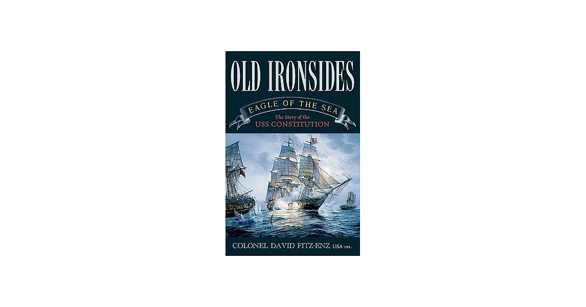 博客來Old Ironsides Eagle of the Sea The Story of the USS Constitution