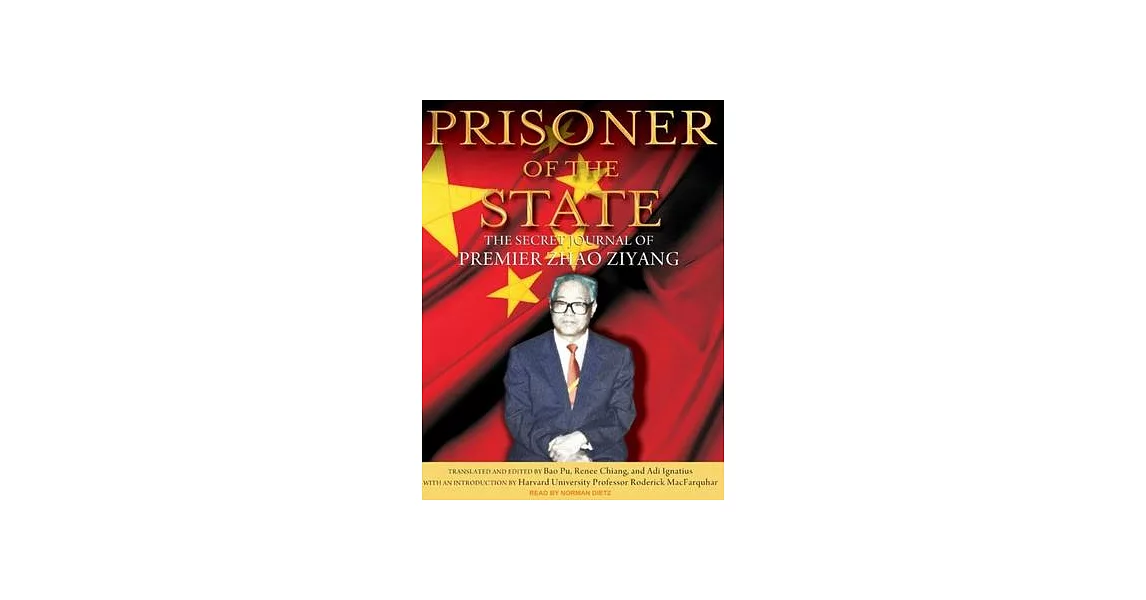 博客來-Prisoner of the State: The Secret Journal of Premier Zhao Ziyang