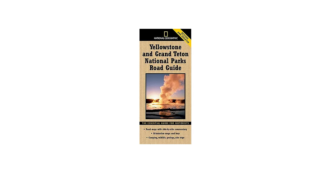 National Geographic Yellowstone and Grand Teton National Parks Road Guide: The Essential Guide for Motorists | 拾書所