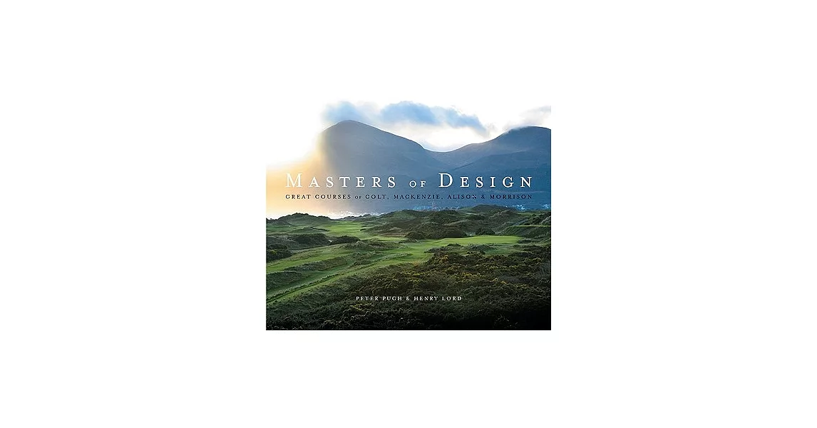 Masters of Design: Great Courses of Colt, Mackenzie, Alison & Morrison | 拾書所