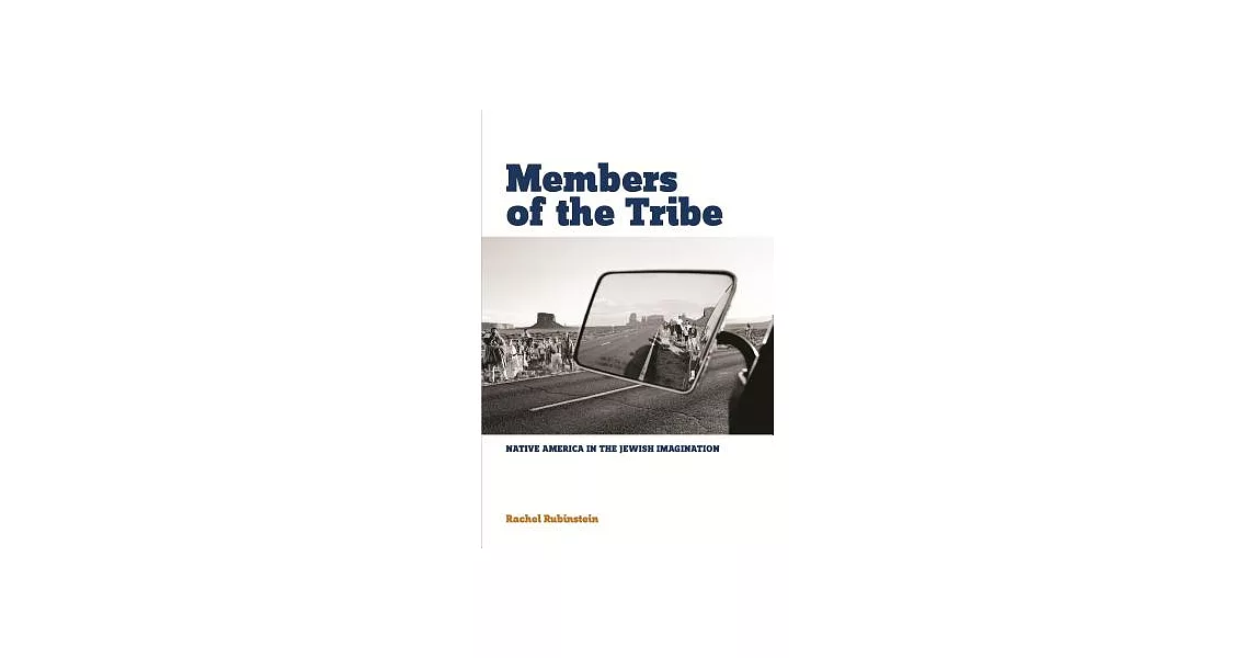 Members of the Tribe: Native America in the Jewish Imagination | 拾書所