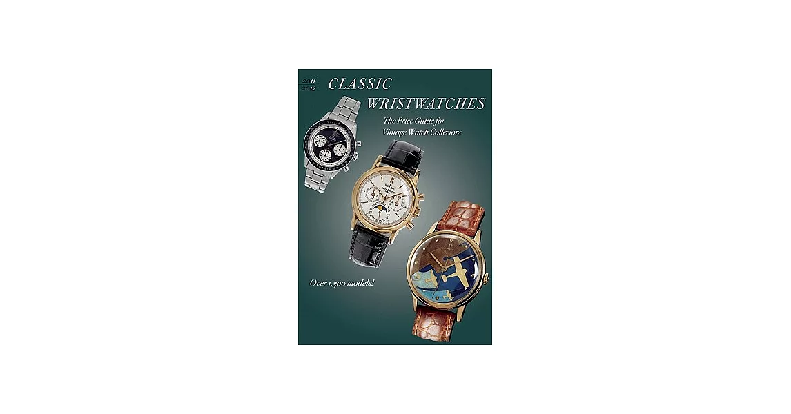 Classic Wristwatches: The Price Guide for Vintage Watch Collectors | 拾書所