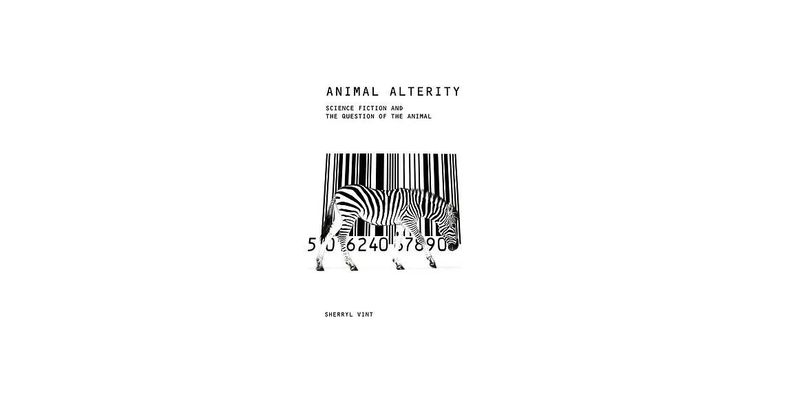 Animal Alterity: Science Fiction and the Question of the Animal | 拾書所